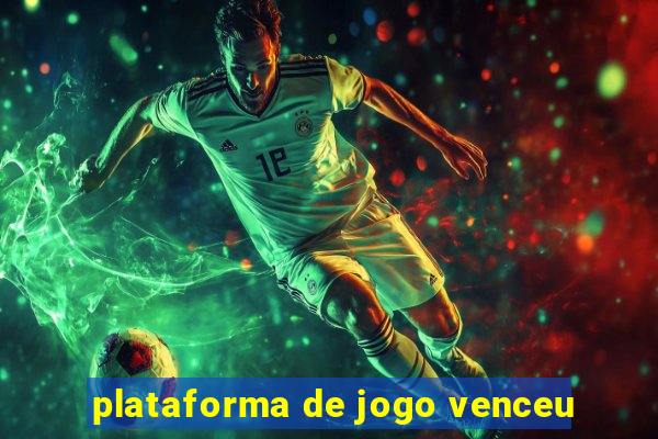 plataforma de jogo venceu